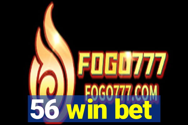 56 win bet